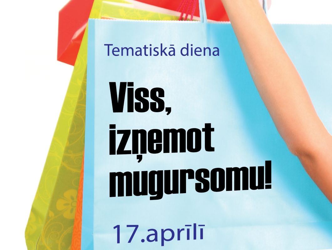 Tematiskā diena “Viss, izņemot mugursomu”